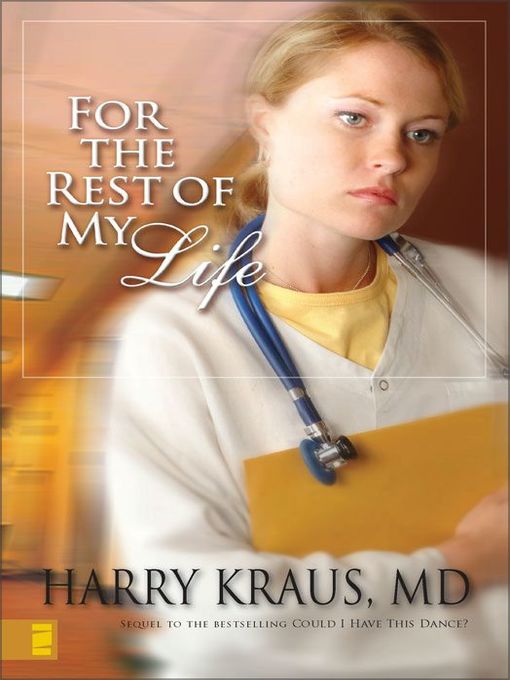 Title details for For the Rest of My Life by Harry Kraus - Wait list